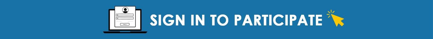 Sign In To Participate
